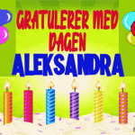 Gratulerer med dagen Aleksandra