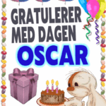 Oscar,Gratulerer Med Dagen Oscar