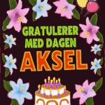 Gratulerer Med Dagen Aksel
